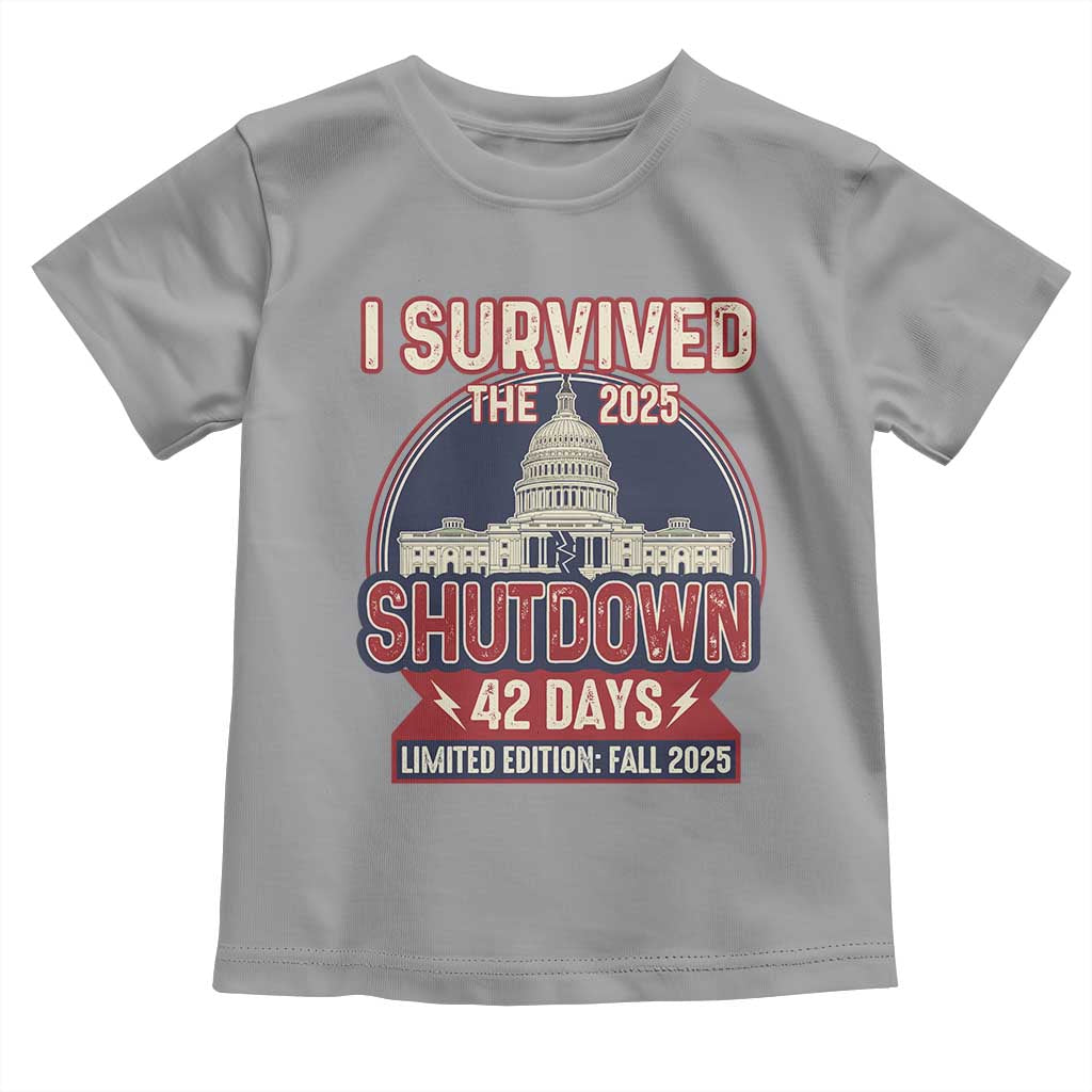 I Survived the 2025 Shutdown Toddler T Shirt Funny Government Closure Parody Political Humor TS02 Sport Gray Print Your Wear