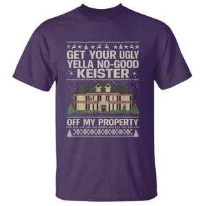 Get Your Ugly Yella No Good Keister Off My Property T Shirt Funny Christmas Movie Holiday Lover TS02 Purple Print Your Wear