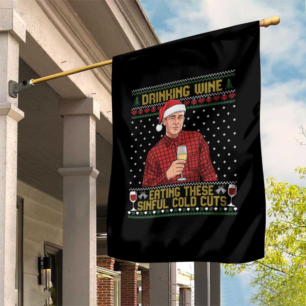 Funny Ed Gein Christmas Meme Garden Flag Drinking Wine Eating This Sinful Cold Cuts Viral Scene Naughty Holiday TS02 Print Your Wear