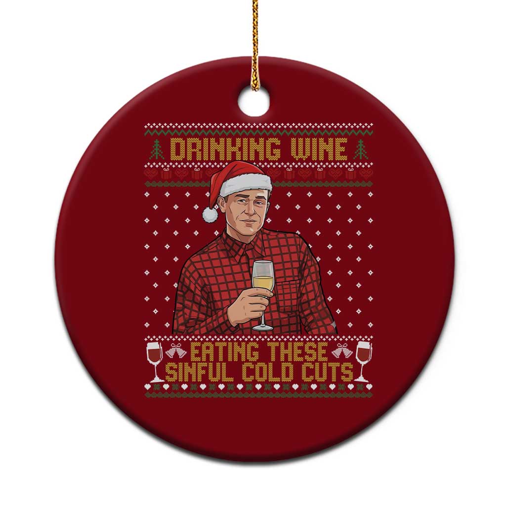 Funny Ed Gein Christmas Meme Ceramic Ornament Drinking Wine Eating This Sinful Cold Cuts Viral Scene Naughty Holiday TS02 1pc Red Print Your Wear