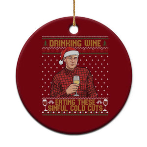 Funny Ed Gein Christmas Meme Ceramic Ornament Drinking Wine Eating This Sinful Cold Cuts Viral Scene Naughty Holiday TS02 1pc Red Print Your Wear