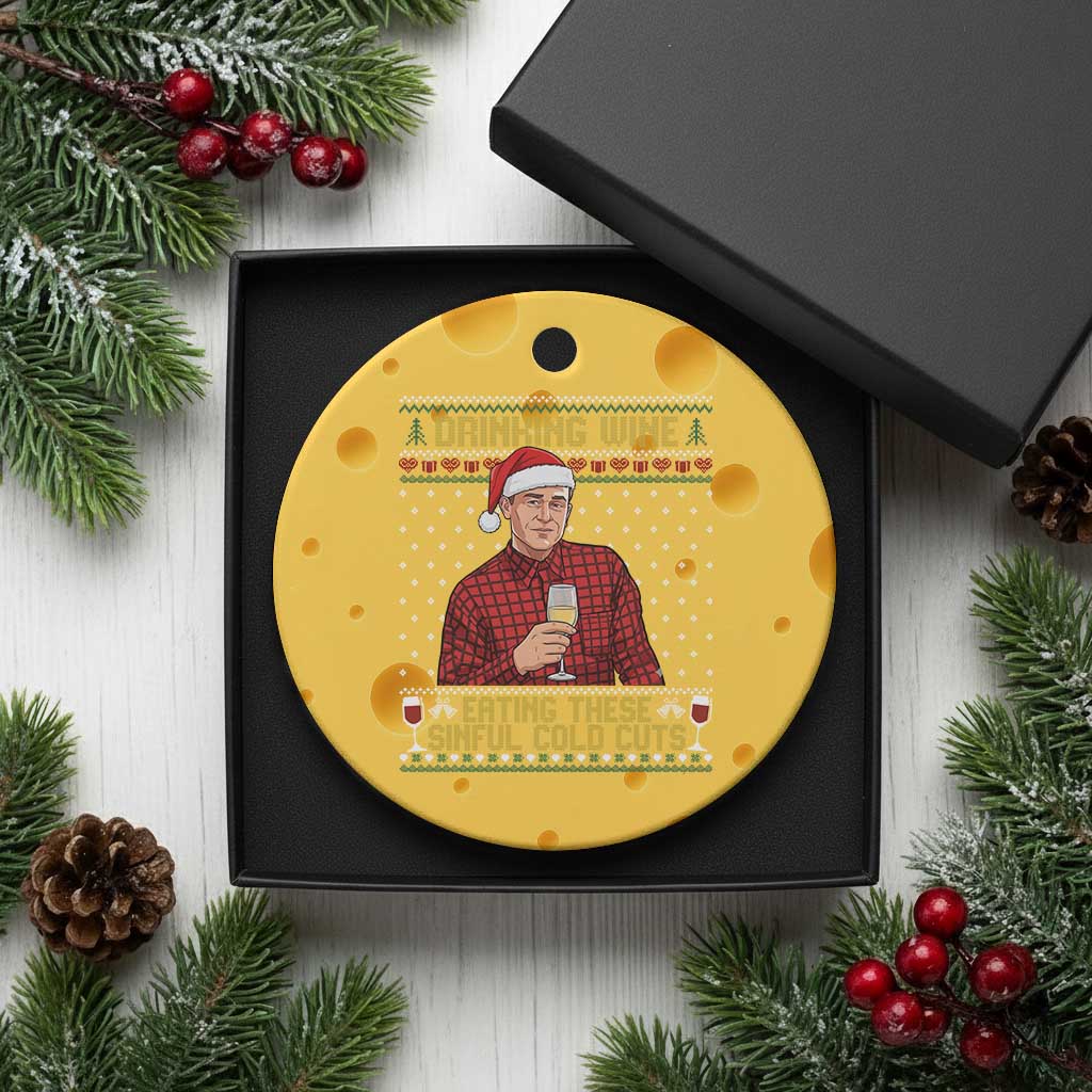 Funny Ed Gein Christmas Meme Ceramic Ornament Drinking Wine Eating This Sinful Cold Cuts Viral Scene Naughty Holiday TS02 1pc Yellow Cheese Print Your Wear