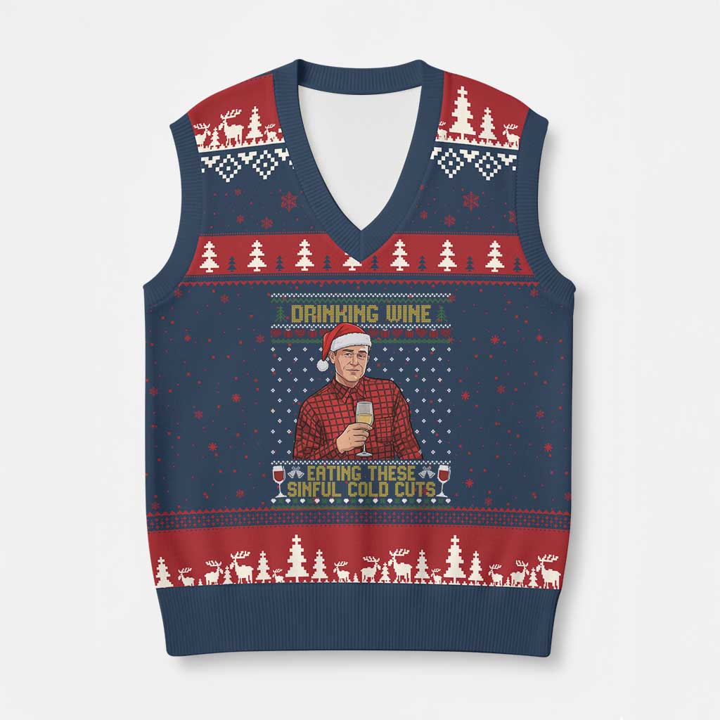 Funny Ed Gein Christmas Meme V-Neck Knit Sweater Vest Drinking Wine Eating This Sinful Cold Cuts Viral Scene Naughty Holiday TS02 Navy Red Print Your Wear