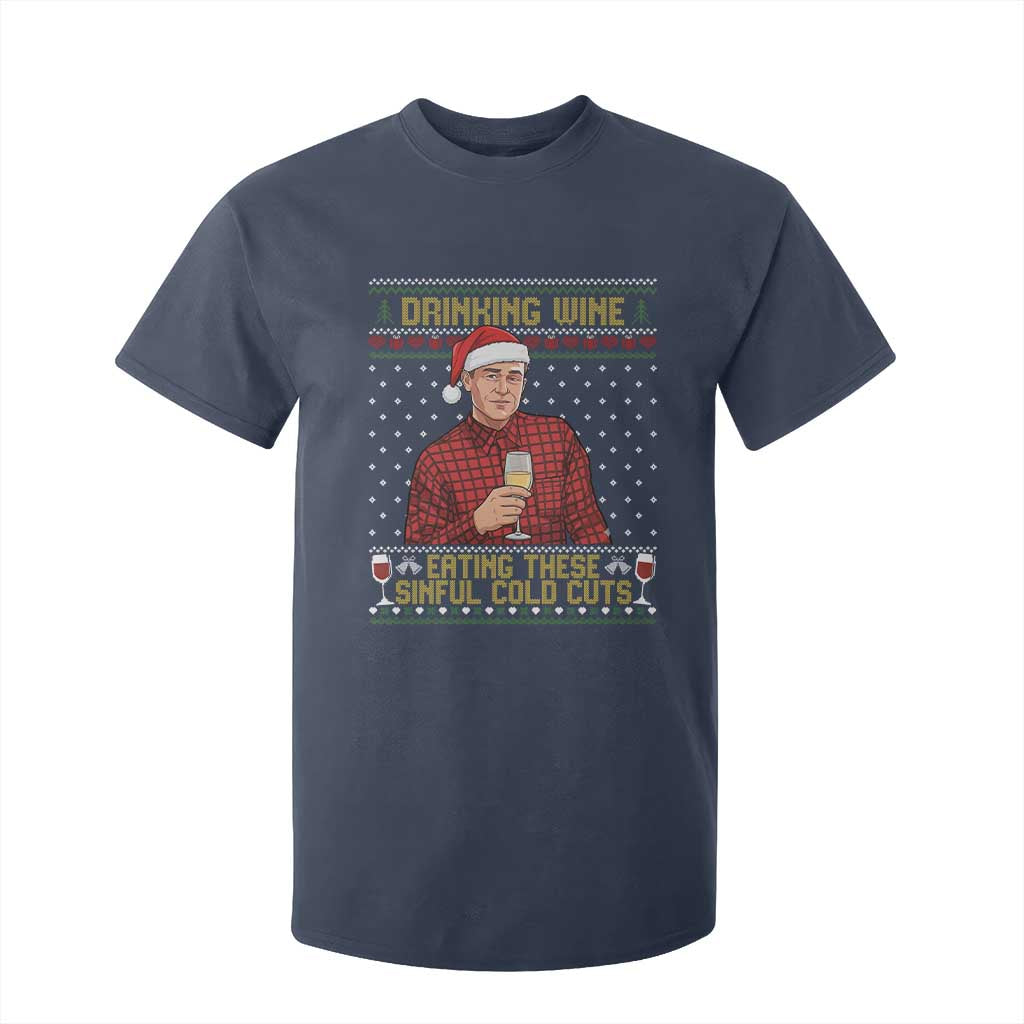 Funny Ed Gein Christmas Meme T Shirt For Kid Drinking Wine Eating This Sinful Cold Cuts Viral Scene Naughty Holiday TS02 Navy Print Your Wear
