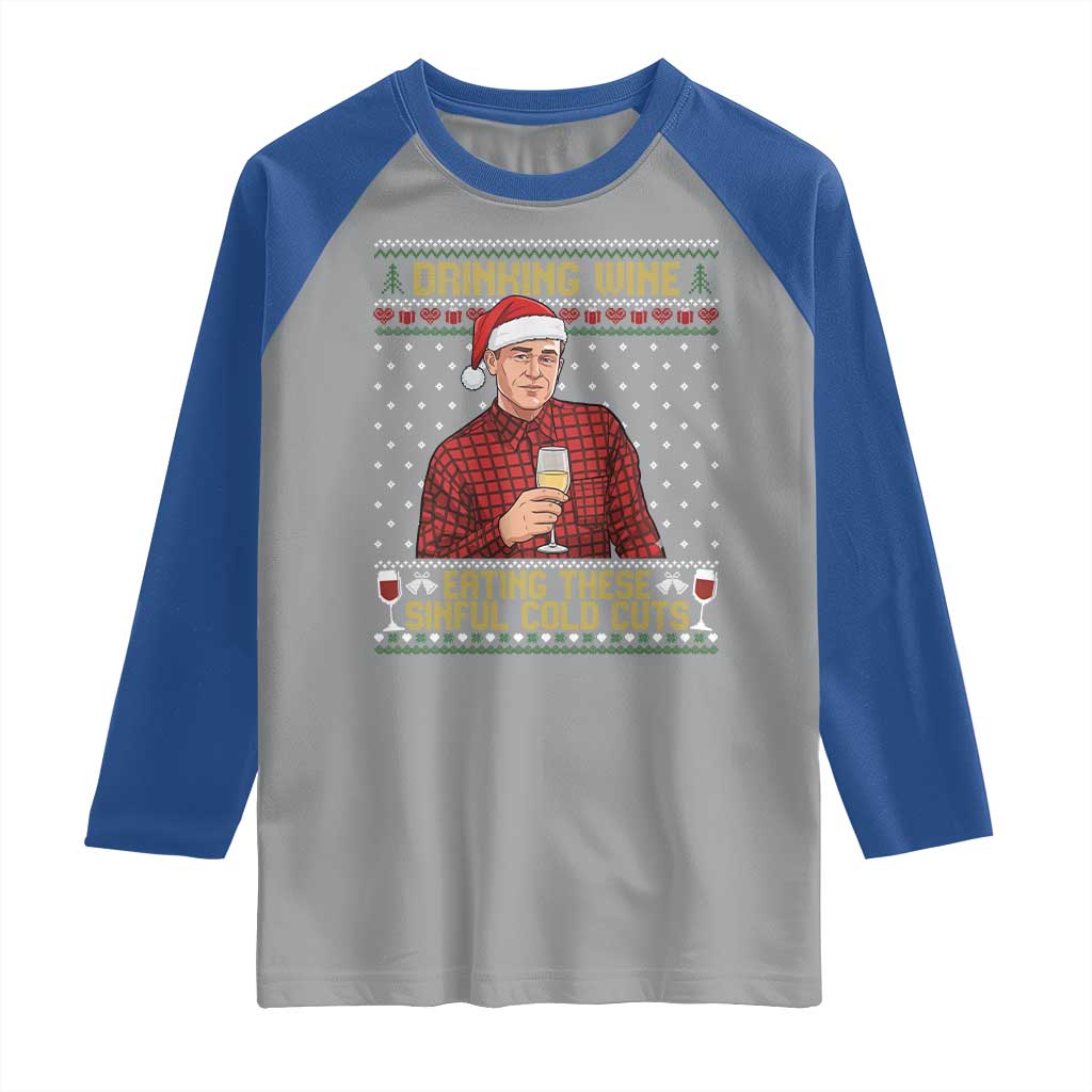 Funny Ed Gein Christmas Meme Raglan Shirt Drinking Wine Eating This Sinful Cold Cuts Viral Scene Naughty Holiday TS02 Sport Gray Royal Print Your Wear