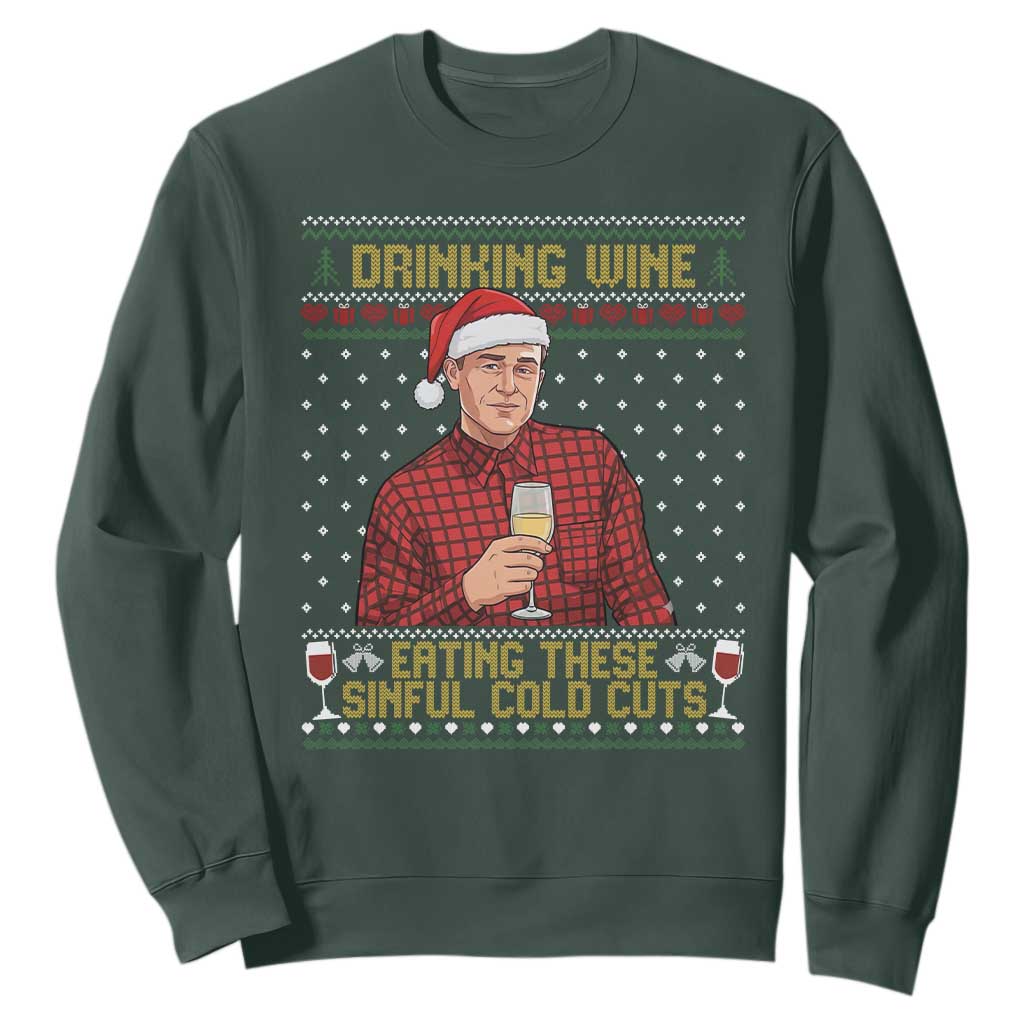 Funny Ed Gein Christmas Meme Sweatshirt Drinking Wine Eating This Sinful Cold Cuts Viral Scene Naughty Holiday TS02 Dark Forest Green Print Your Wear