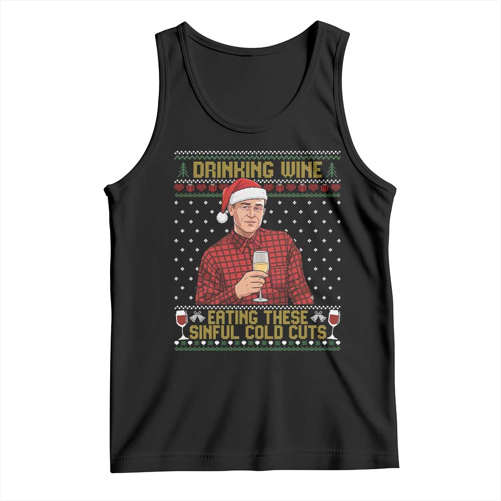Funny Ed Gein Christmas Meme Tank Top Drinking Wine Eating This Sinful Cold Cuts Viral Scene Naughty Holiday - Print Your Wear