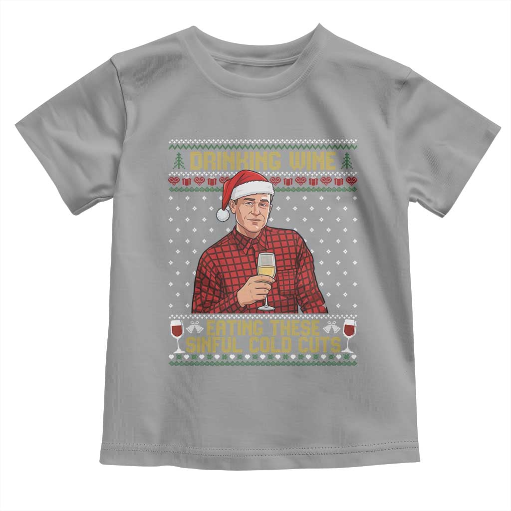 Funny Ed Gein Christmas Meme Toddler T Shirt Drinking Wine Eating This Sinful Cold Cuts Viral Scene Naughty Holiday TS02 Sport Gray Print Your Wear