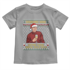 Funny Ed Gein Christmas Meme Toddler T Shirt Drinking Wine Eating This Sinful Cold Cuts Viral Scene Naughty Holiday TS02 Sport Gray Print Your Wear