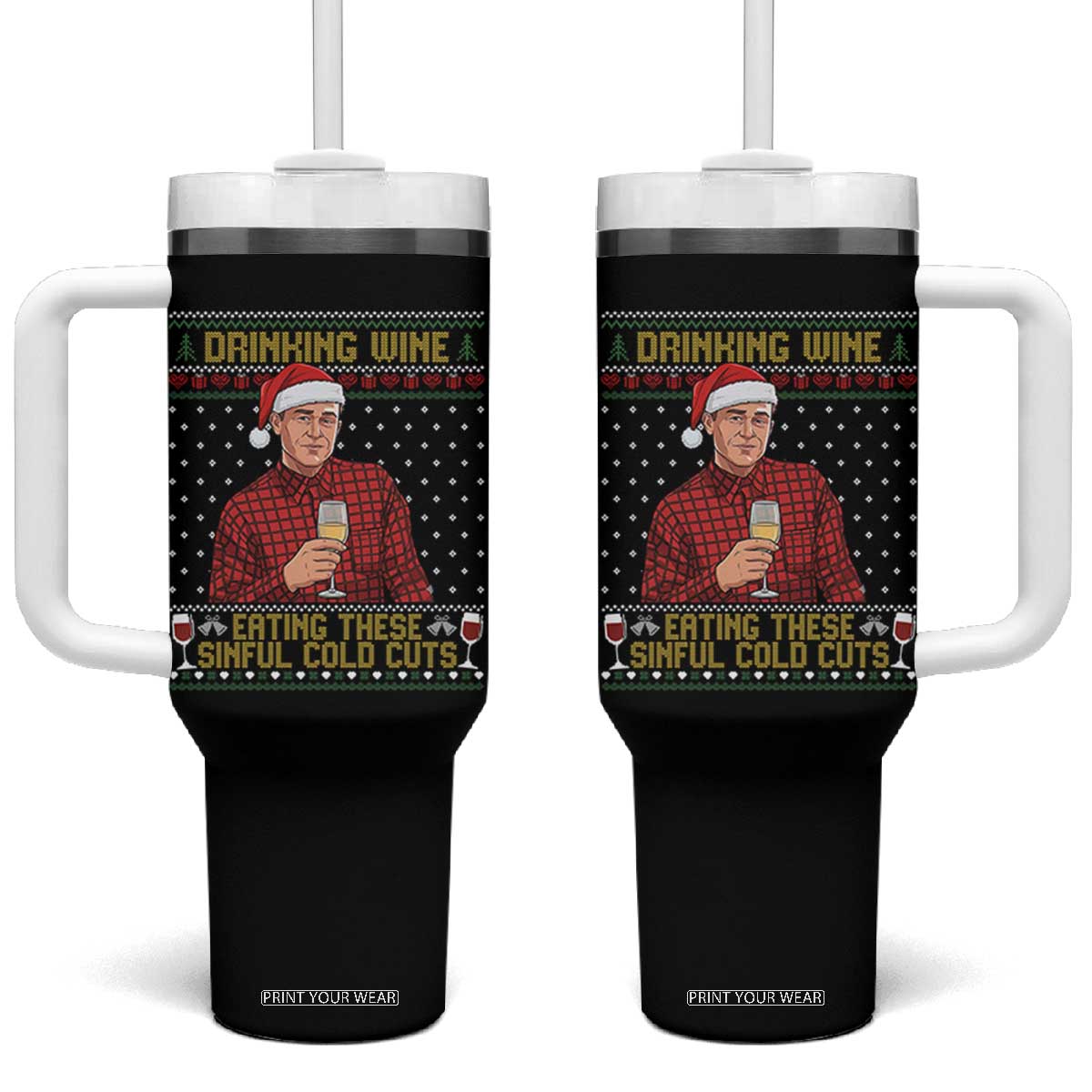Funny Ed Gein Christmas Meme Tumbler With Handle Drinking Wine Eating This Sinful Cold Cuts Viral Scene Naughty Holiday TS02 One Size: 40 oz Black Print Your Wear