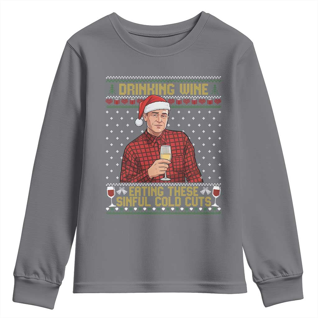Funny Ed Gein Christmas Meme Youth Sweatshirt Drinking Wine Eating This Sinful Cold Cuts Viral Scene Naughty Holiday TS02 Charcoal Print Your Wear