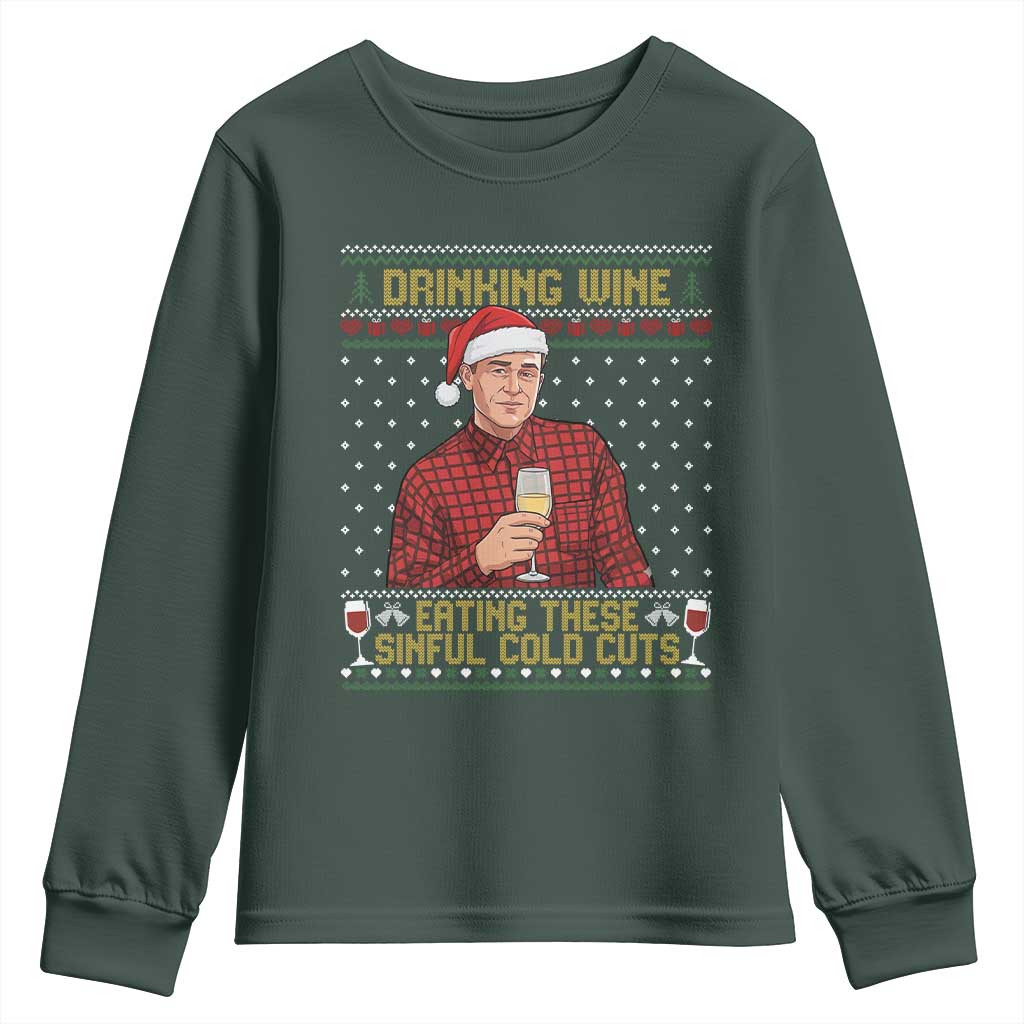 Funny Ed Gein Christmas Meme Youth Sweatshirt Drinking Wine Eating This Sinful Cold Cuts Viral Scene Naughty Holiday TS02 Dark Forest Green Print Your Wear