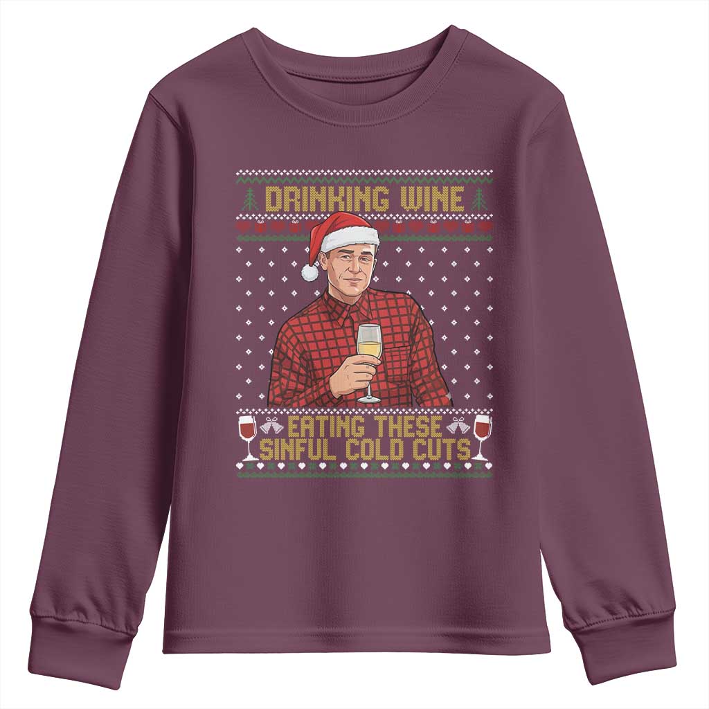 Funny Ed Gein Christmas Meme Youth Sweatshirt Drinking Wine Eating This Sinful Cold Cuts Viral Scene Naughty Holiday TS02 Maroon Print Your Wear