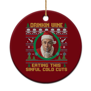 Funny Ed Gein Horror Christmas Meme Ceramic Ornament Drinking Wine Eating This Sinful Cold Cuts Viral Scene TS02 1pc Red Print Your Wear