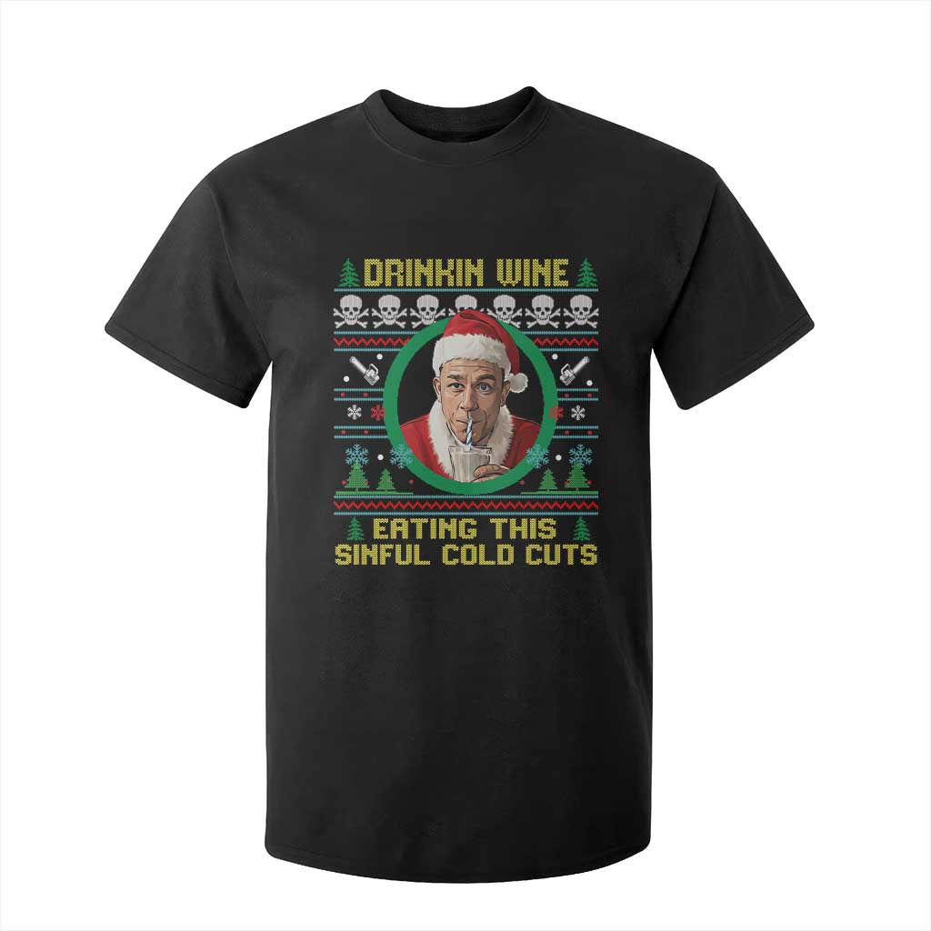 Funny Ed Gein Horror Christmas Meme T Shirt For Kid Drinking Wine Eating This Sinful Cold Cuts Viral Scene TS02 Black Print Your Wear