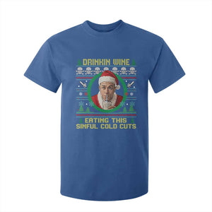 Funny Ed Gein Horror Christmas Meme T Shirt For Kid Drinking Wine Eating This Sinful Cold Cuts Viral Scene TS02 Royal Blue Print Your Wear