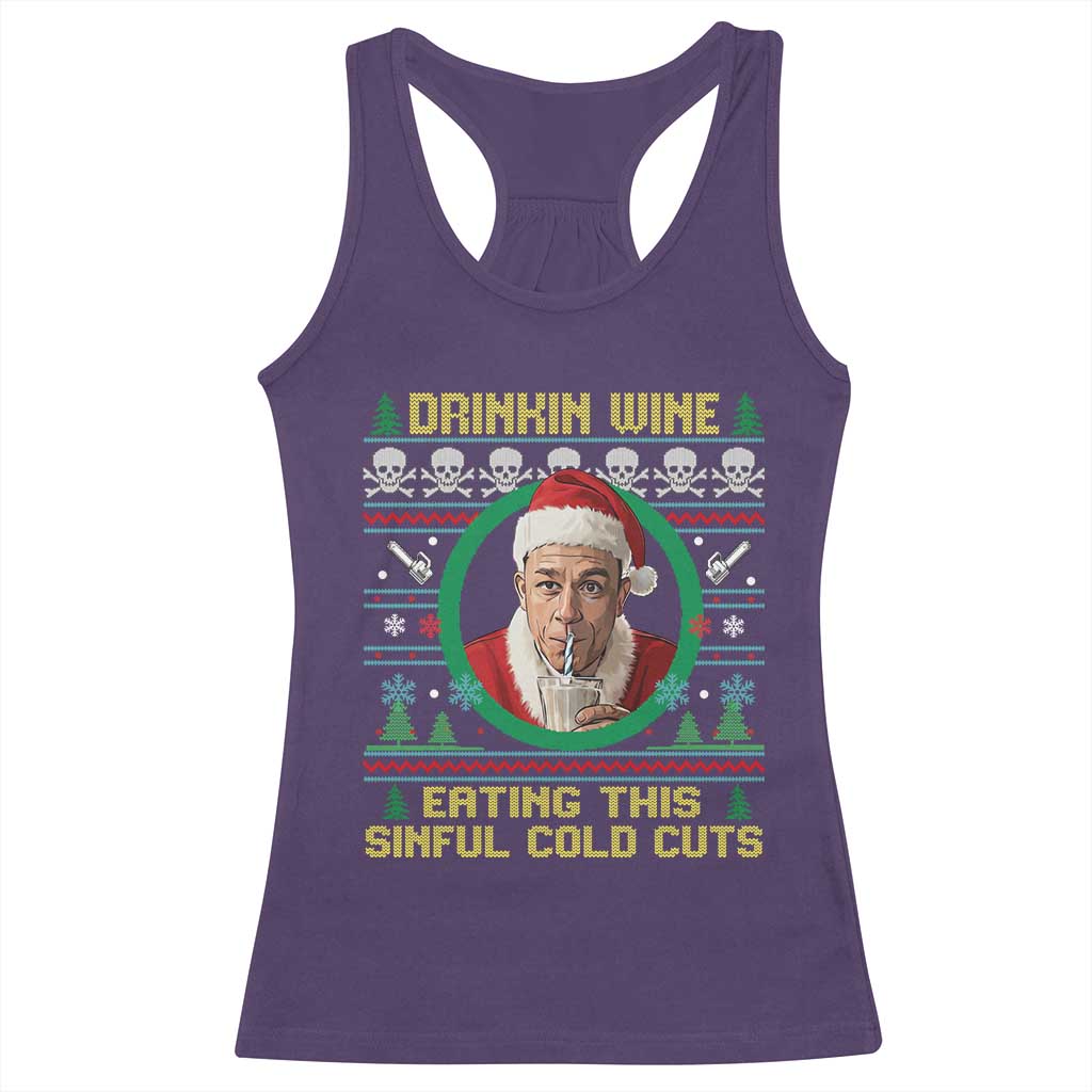 Funny Ed Gein Horror Christmas Meme Racerback Tank Top Drinking Wine Eating This Sinful Cold Cuts Viral Scene - Print Your Wear
