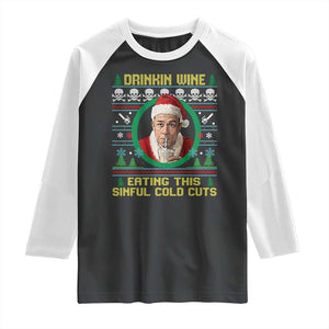 Funny Ed Gein Horror Christmas Meme Raglan Shirt Drinking Wine Eating This Sinful Cold Cuts Viral Scene TS02 Black White Print Your Wear
