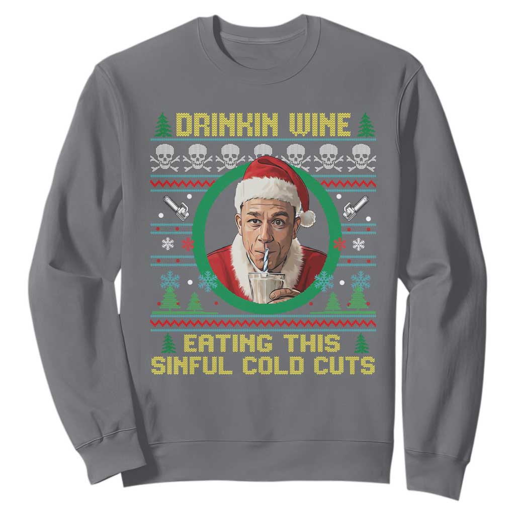 Funny Ed Gein Horror Christmas Meme Sweatshirt Drinking Wine Eating This Sinful Cold Cuts Viral Scene TS02 Charcoal Print Your Wear