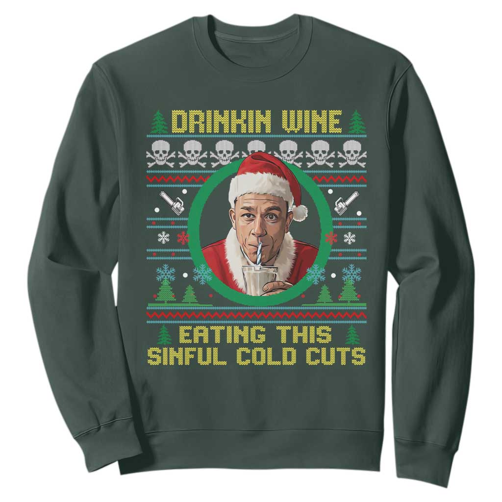 Funny Ed Gein Horror Christmas Meme Sweatshirt Drinking Wine Eating This Sinful Cold Cuts Viral Scene TS02 Dark Forest Green Print Your Wear