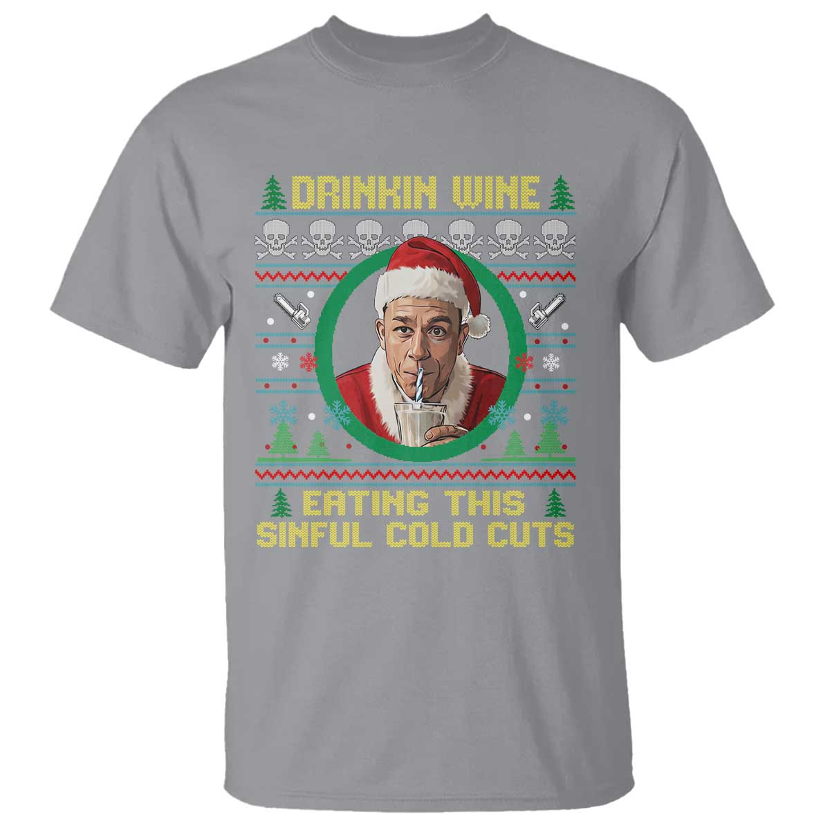 Funny Ed Gein Horror Christmas Meme T Shirt Drinking Wine Eating This Sinful Cold Cuts Viral Scene TS02 Sport Gray Print Your Wear
