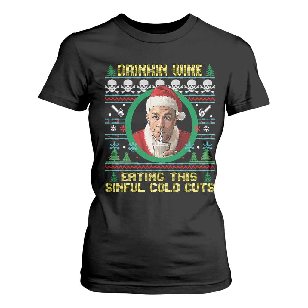 Funny Ed Gein Horror Christmas Meme T Shirt For Women Drinking Wine Eating This Sinful Cold Cuts Viral Scene - Print Your Wear