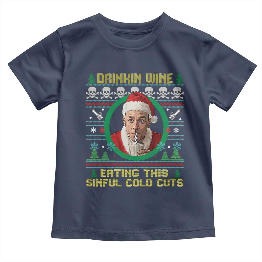 Funny Ed Gein Horror Christmas Meme Toddler T Shirt Drinking Wine Eating This Sinful Cold Cuts Viral Scene TS02 Navy Print Your Wear