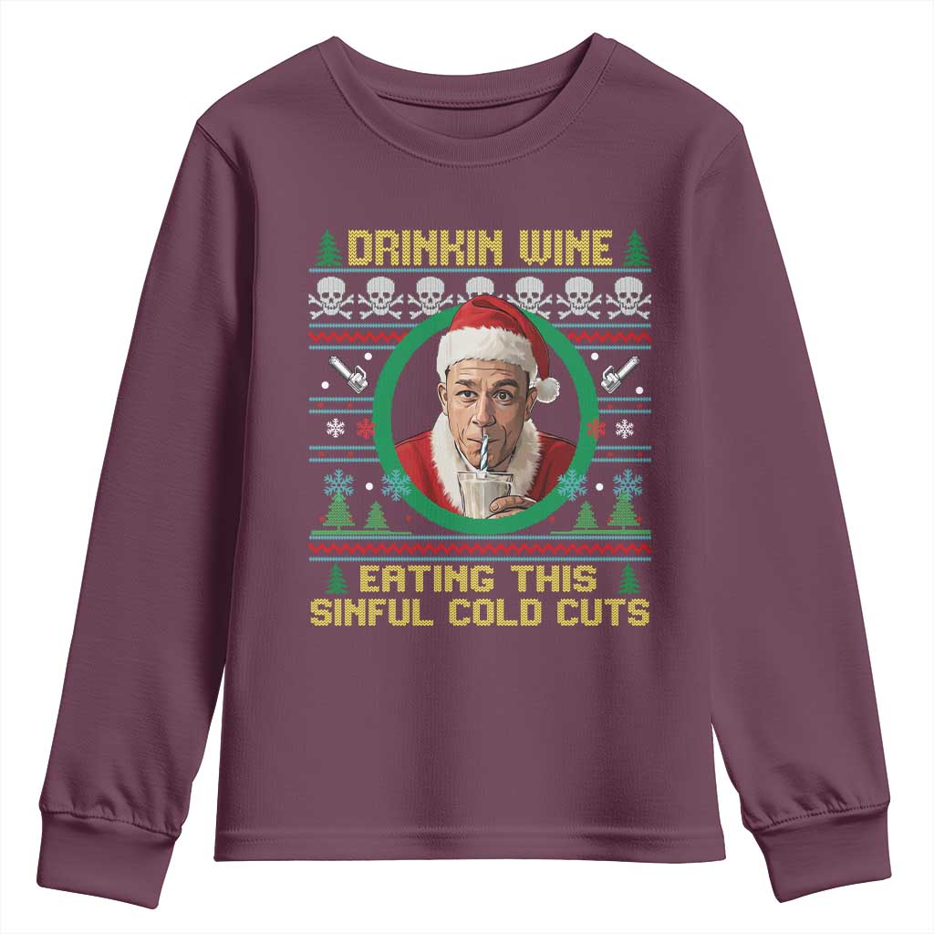 Funny Ed Gein Horror Christmas Meme Youth Sweatshirt Drinking Wine Eating This Sinful Cold Cuts Viral Scene TS02 Maroon Print Your Wear