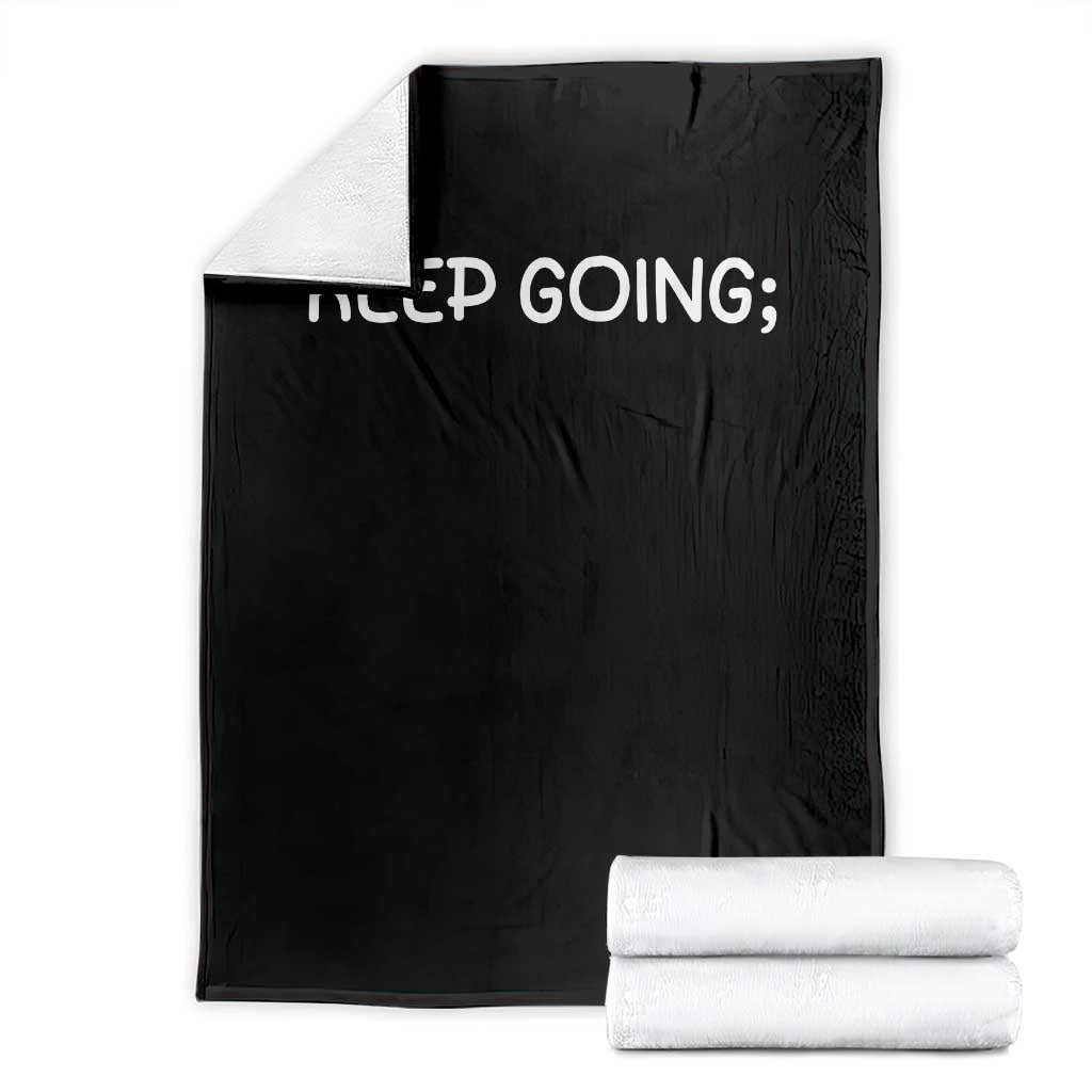 Keep Going Semicolon Suicide Prevention Awareness Throw Blanket Mental Health Support You Matter Inspiration Radiate Positivity TS02 Black Print Your Wear