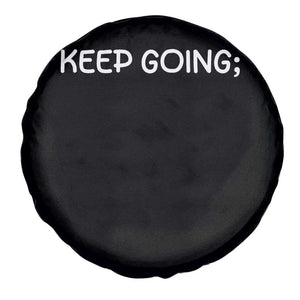 Keep Going Semicolon Suicide Prevention Awareness Spare Tire Cover Mental Health Support You Matter Inspiration Radiate Positivity