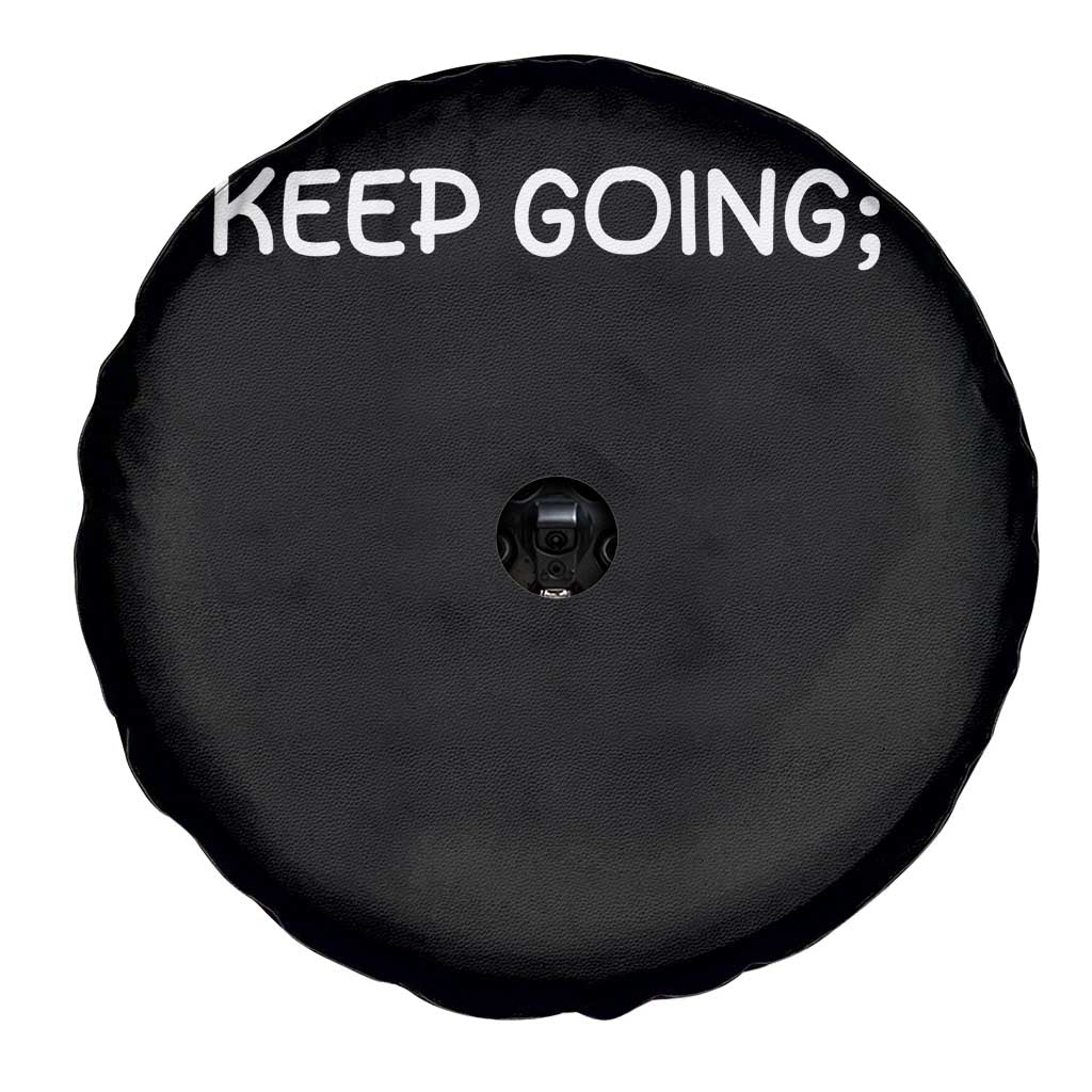 Keep Going Semicolon Suicide Prevention Awareness Spare Tire Cover Mental Health Support You Matter Inspiration Radiate Positivity