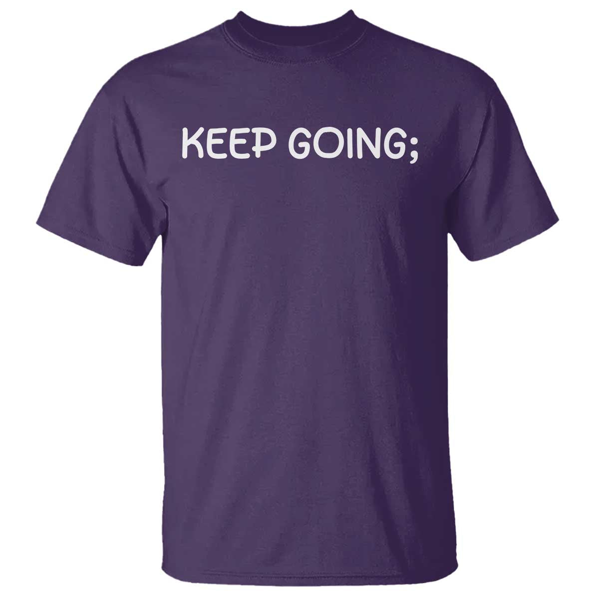 Keep Going Semicolon Suicide Prevention Awareness T Shirt Mental Health Support You Matter Inspiration Radiate Positivity