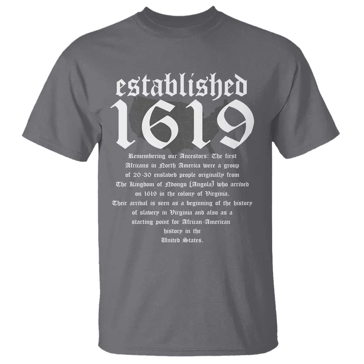 African American History T Shirt Project 1619 Established American Map Retro Vintage TS02 Charcoal Print Your Wear
