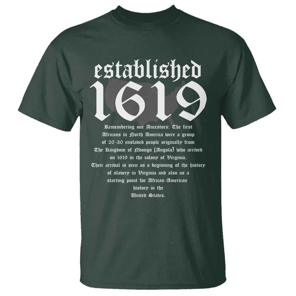 African American History T Shirt Project 1619 Established American Map Retro Vintage TS02 Dark Forest Green Print Your Wear