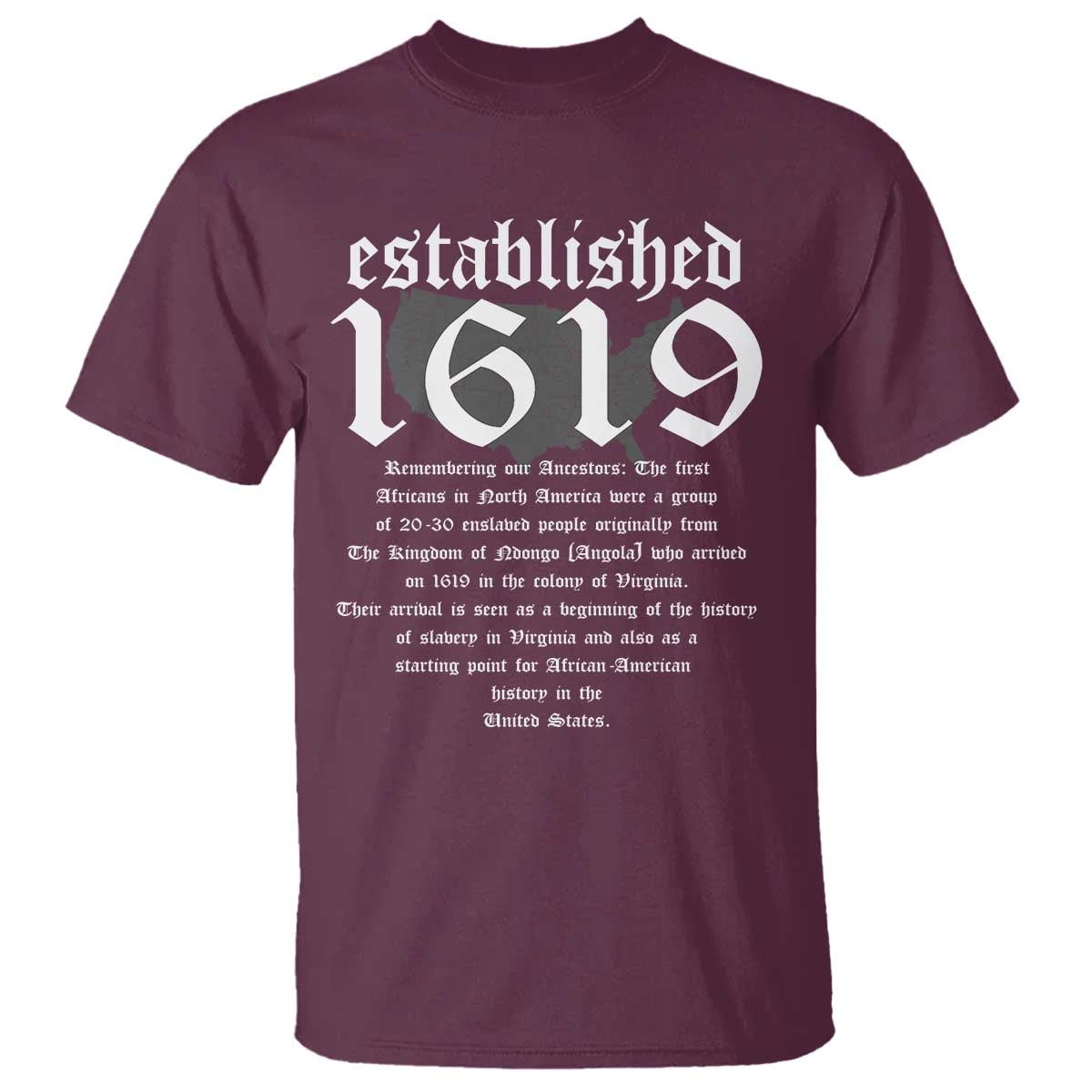 African American History T Shirt Project 1619 Established American Map Retro Vintage TS02 Maroon Print Your Wear