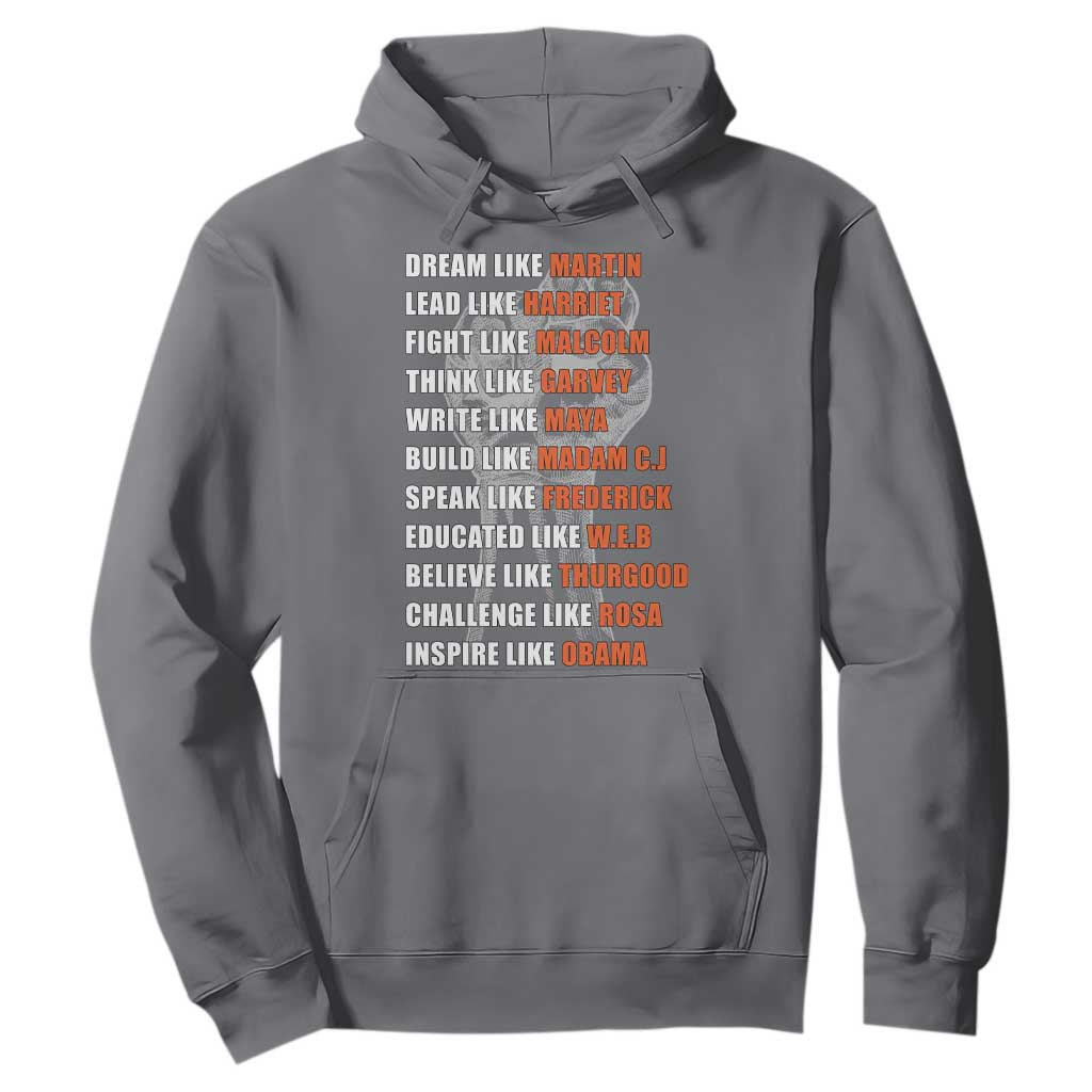 Civil Right Leaders Inspiration Hoodie Dream Like Martin Black History African American TS02 Charcoal Print Your Wear