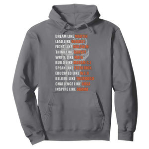 Civil Right Leaders Inspiration Hoodie Dream Like Martin Black History African American TS02 Charcoal Print Your Wear