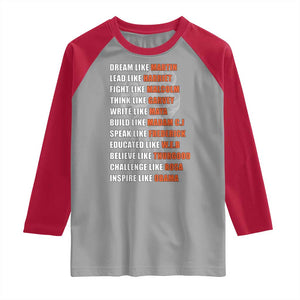 Civil Right Leaders Inspiration Raglan Shirt Dream Like Martin Black History African American TS02 Sport Gray Red Print Your Wear