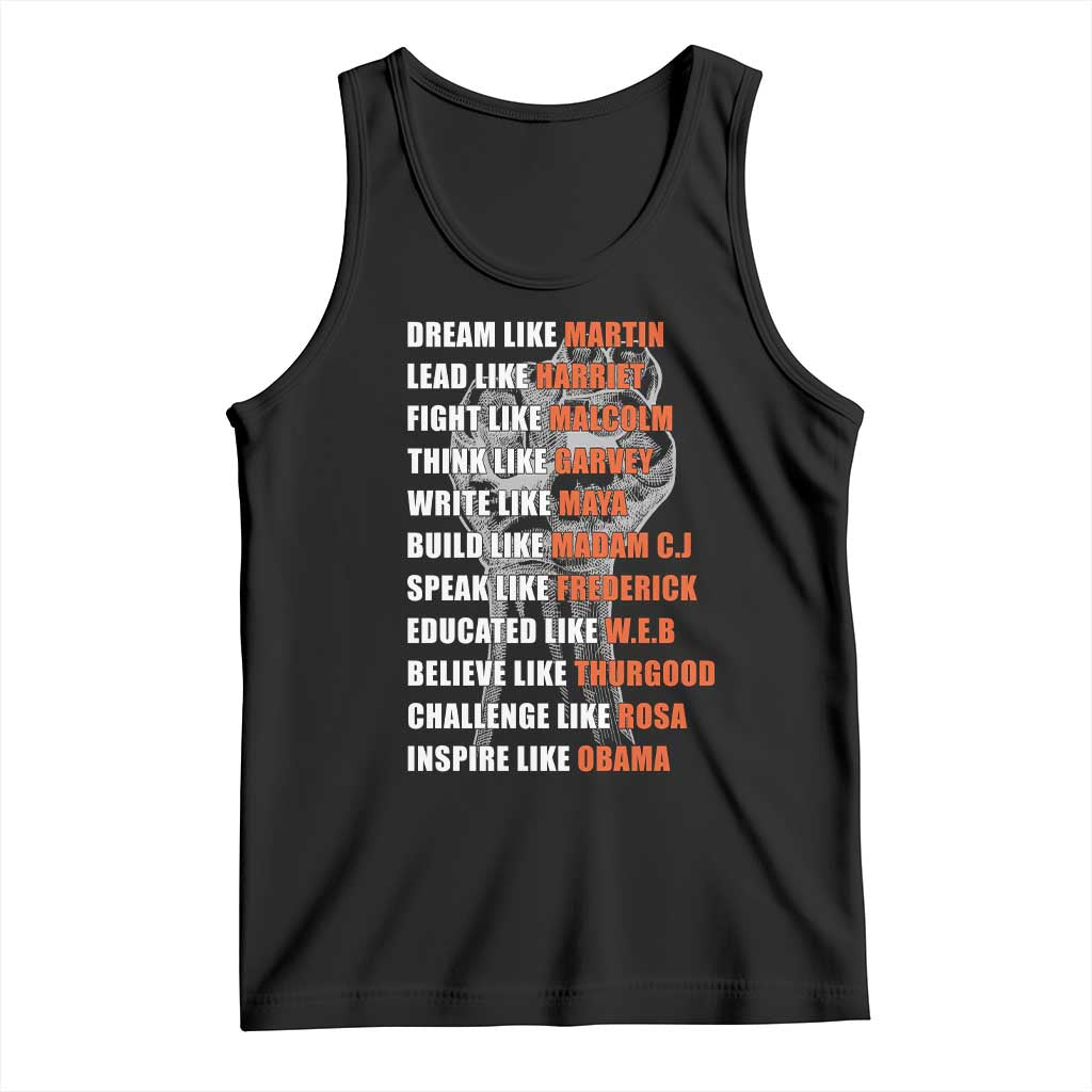 Civil Right Leaders Inspiration Tank Top Dream Like Martin Black History African American TS02 Black Print Your Wear