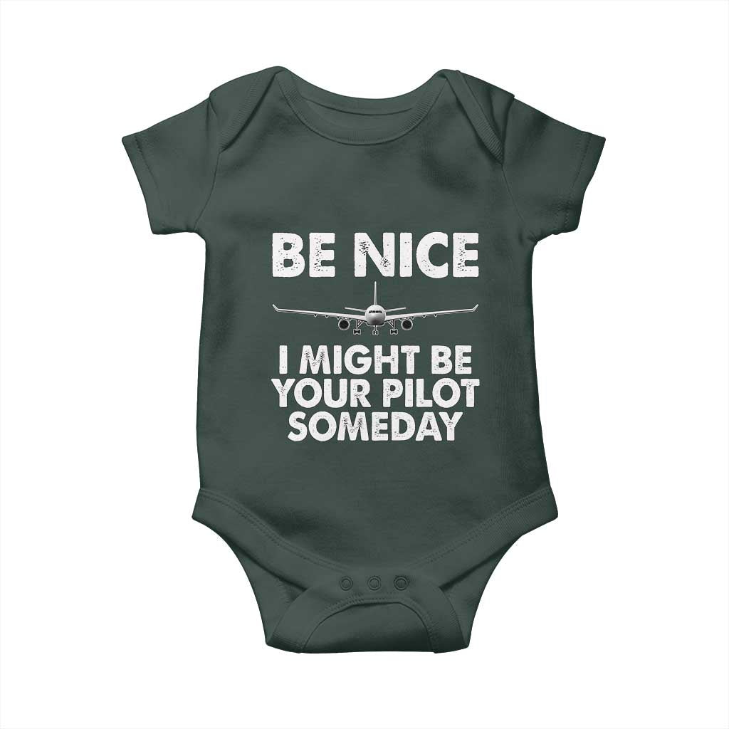 Funny Aviation Pilot Baby Onesie Be Nice I Might Be You Pilot Someday Airplane TS02 Print Your Wear