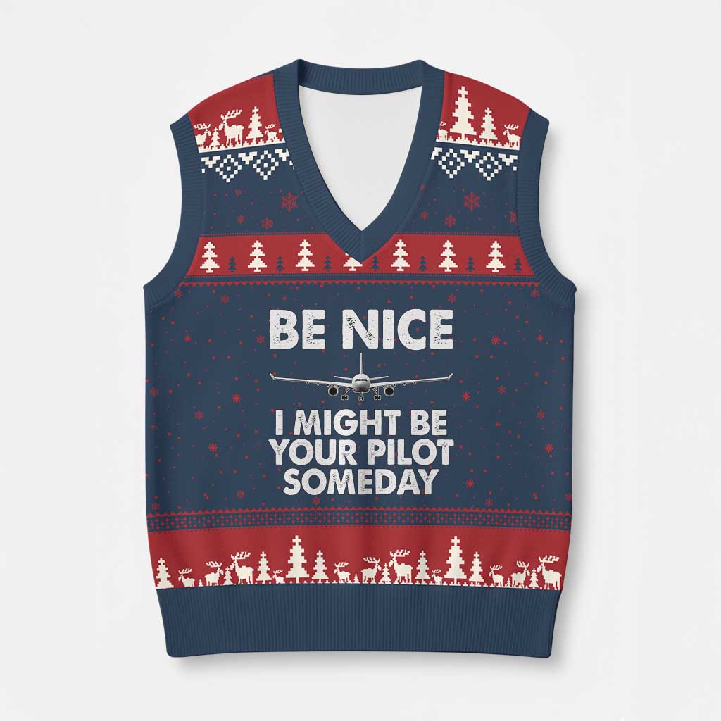 Funny Aviation Pilot V-Neck Knit Sweater Vest Be Nice I Might Be You Pilot Someday Airplane TS02 Navy Red Print Your Wear