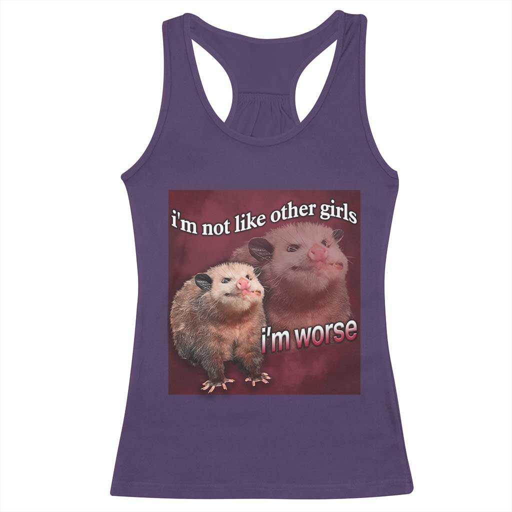 Funny Opossum Meme Racerback Tank Top Im Not Like Other Girls I'm Worse Possum Sarcasm Humor TS02 Purple Print Your Wear