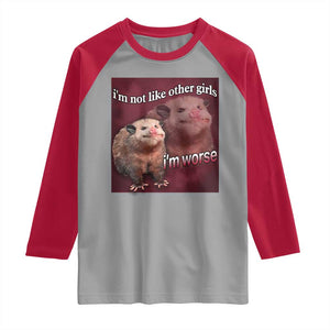 Funny Opossum Meme Raglan Shirt Im Not Like Other Girls I'm Worse Possum Sarcasm Humor TS02 Sport Gray Red Print Your Wear