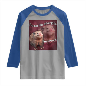Funny Opossum Meme Raglan Shirt Im Not Like Other Girls I'm Worse Possum Sarcasm Humor TS02 Sport Gray Royal Print Your Wear