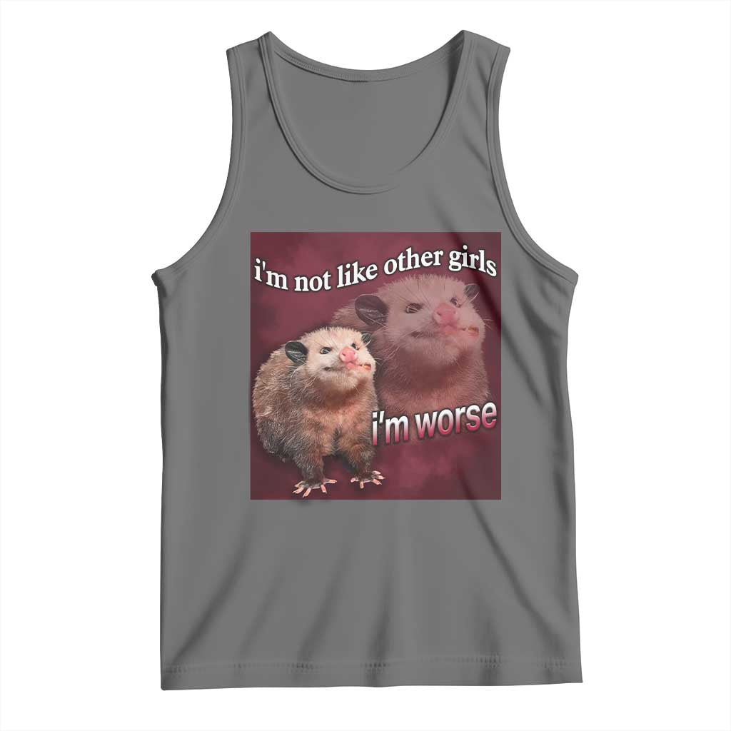 Funny Opossum Meme Tank Top Im Not Like Other Girls I'm Worse Possum Sarcasm Humor TS02 Black Heather Print Your Wear