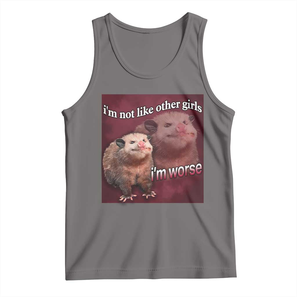 Funny Opossum Meme Tank Top Im Not Like Other Girls I'm Worse Possum Sarcasm Humor TS02 Deep Heather Print Your Wear