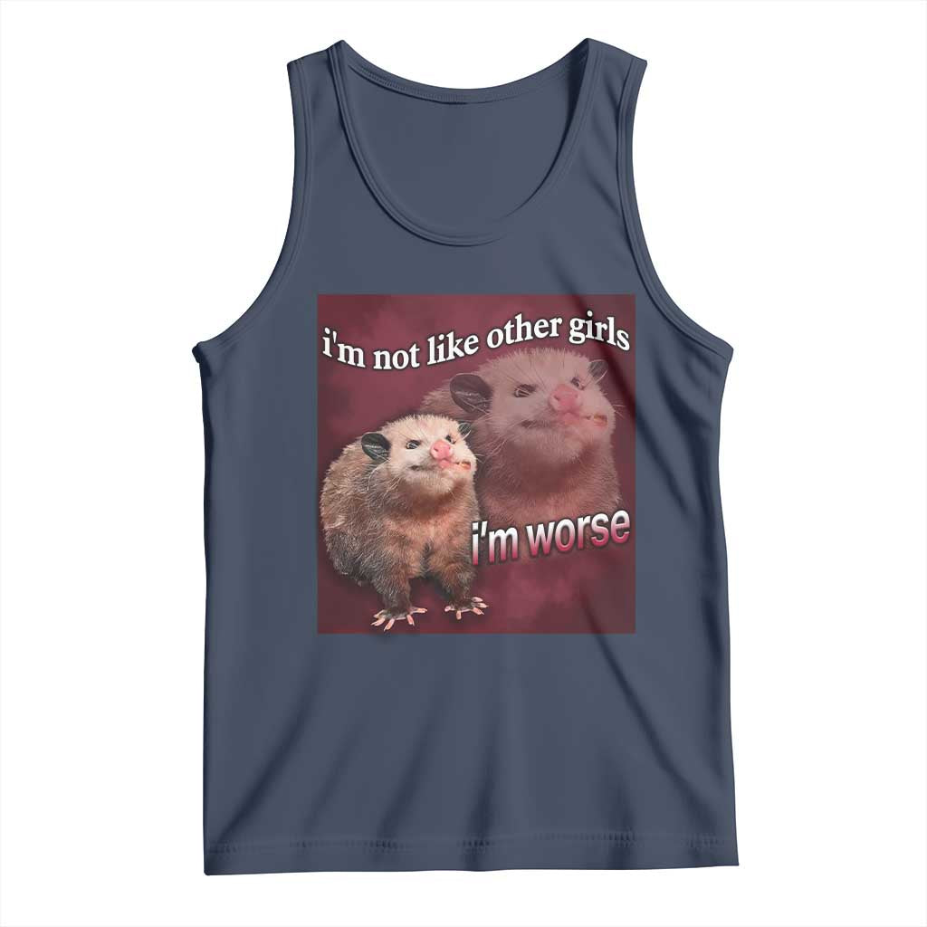 Funny Opossum Meme Tank Top Im Not Like Other Girls I'm Worse Possum Sarcasm Humor TS02 Navy Print Your Wear