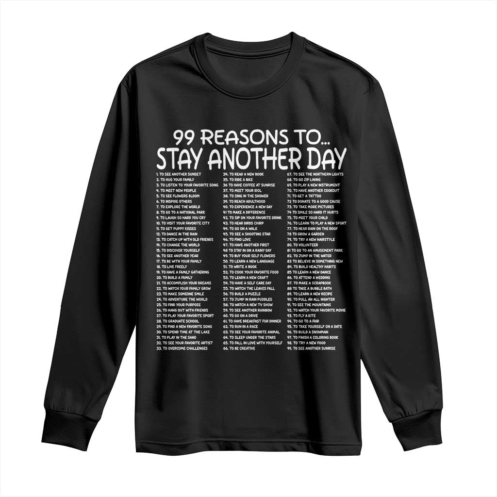 99 Reasons to Stay Another Day Mental Health Support Long Sleeve Shirt Suicide Prevention You Matter Inspiration Radiate Positivity TS02 Black Print Your Wear