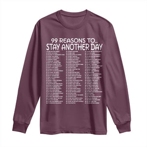 99 Reasons to Stay Another Day Mental Health Support Long Sleeve Shirt Suicide Prevention You Matter Inspiration Radiate Positivity