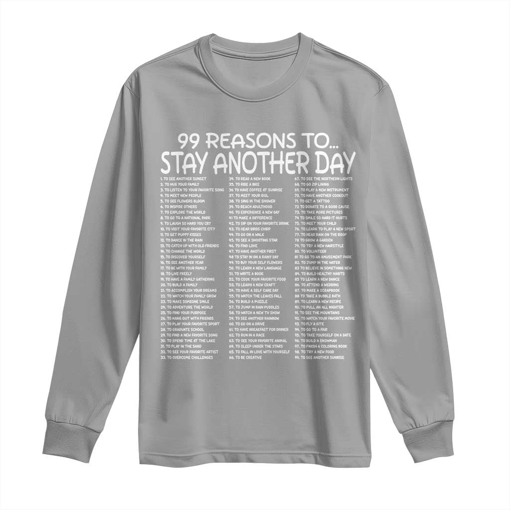 99 Reasons to Stay Another Day Mental Health Support Long Sleeve Shirt Suicide Prevention You Matter Inspiration Radiate Positivity